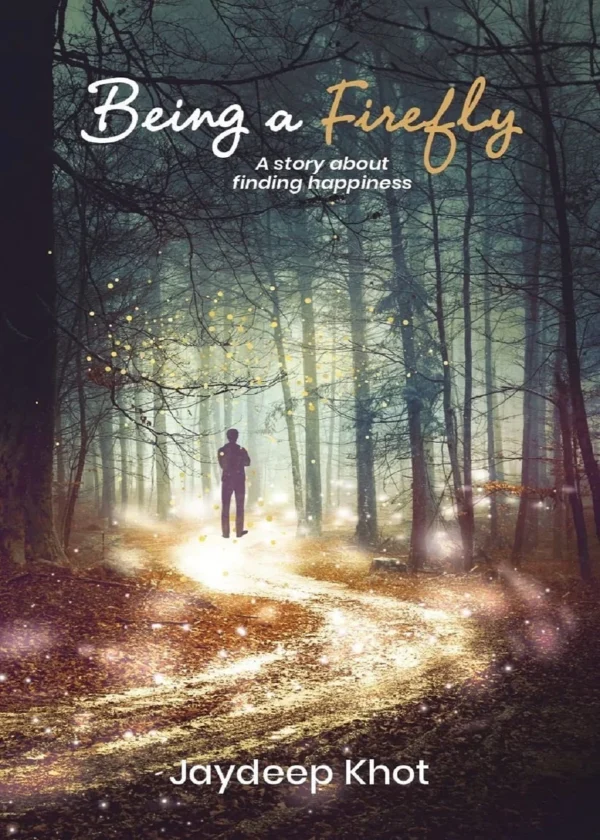Being a Firefly: A story about finding happiness.