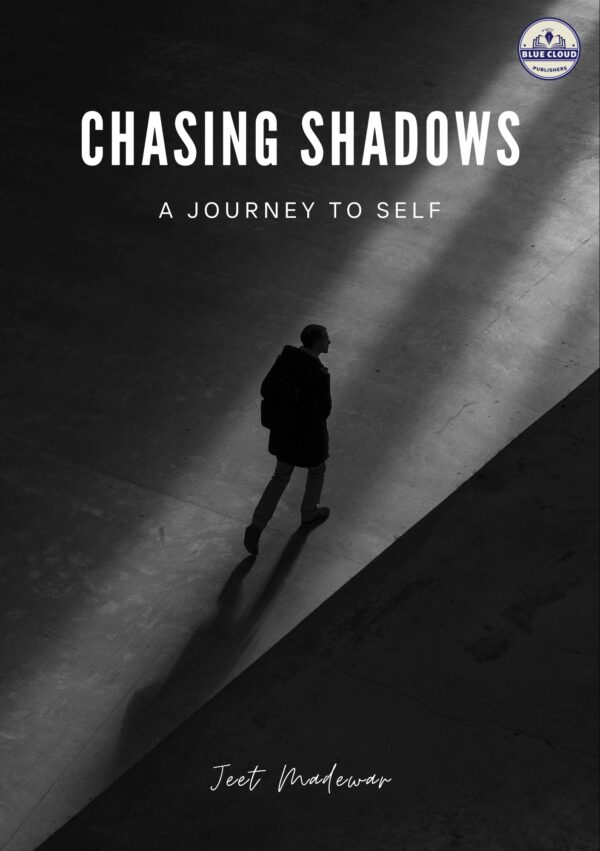 Chasing Shadows: A Journey To Self (Paperback, Jeet Madewar)