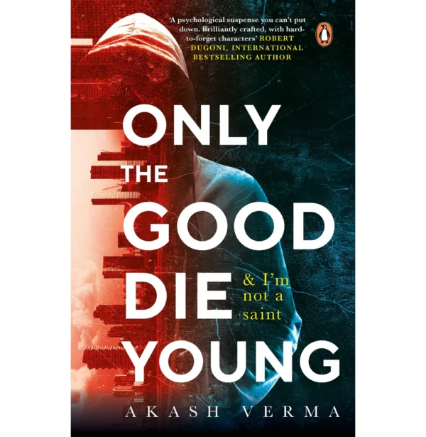 Only the Good Die Young