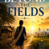 Beyond The Fields