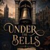 Under The Bells
