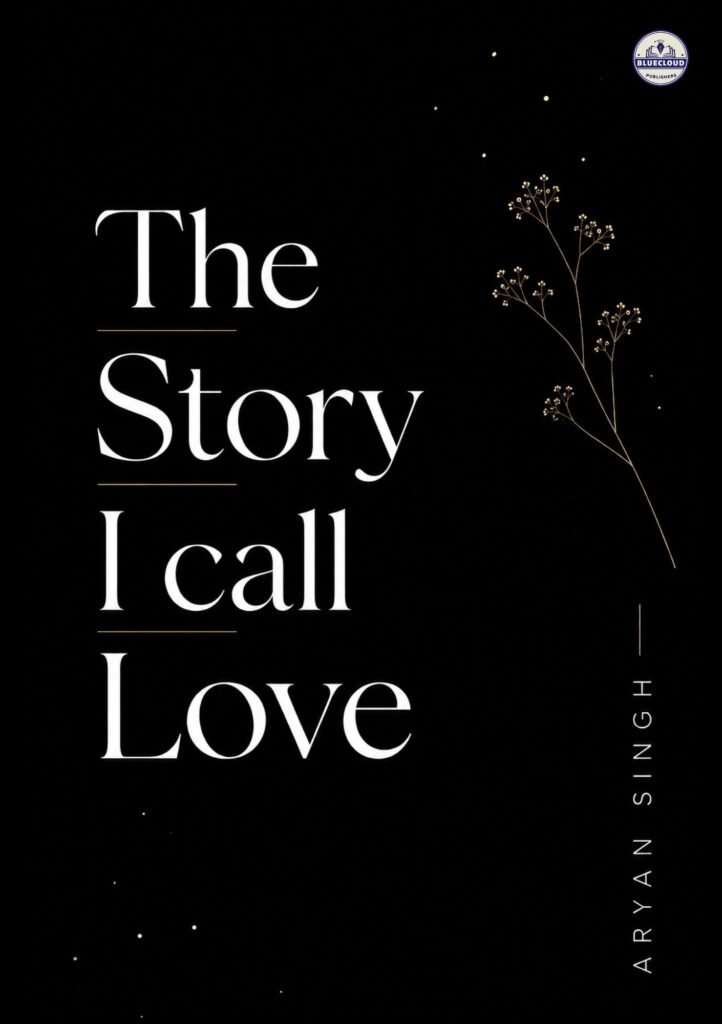 The Story I Call Love