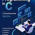PROGRAMMING IN C A Comprehensive Textbook – Beginners Friendly
